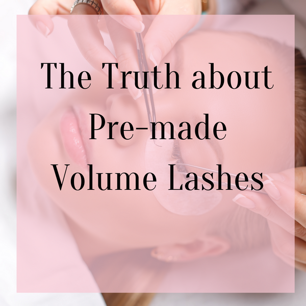 The truth about Pre-made Lashes